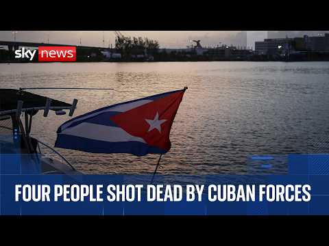 Live from Havana after Cuban forces kill four people on US-registered speedboat