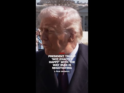 President Trump ‘not exactly happy’ with the way Iran is negotiating