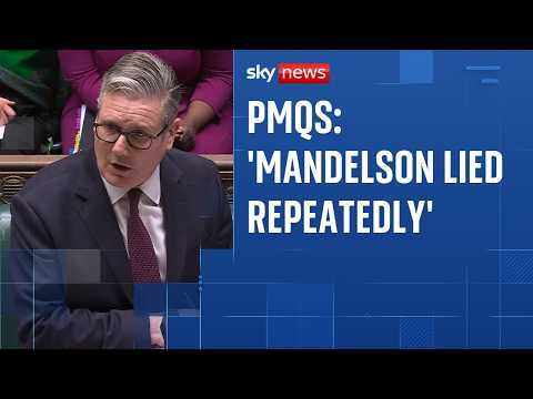 PMQs: Mandelson responsible for a ‘litany of deceit’ says PM