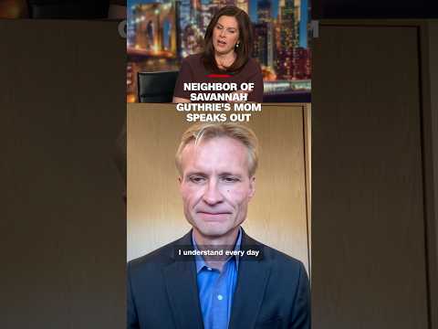 Neighbor of Savannah Guthrie’s mom speaks out