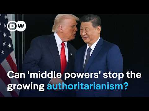 How could an alliance of “middle powers” stop growing authoritarianism around the world? | DW News