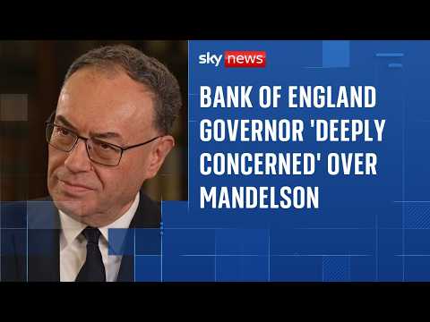 Mandelson: Bank of England Governor ‘deeply concerned’ about leaking allegations