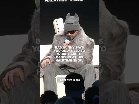 Bad Bunny says you only need to worry about dancing at his halftime show