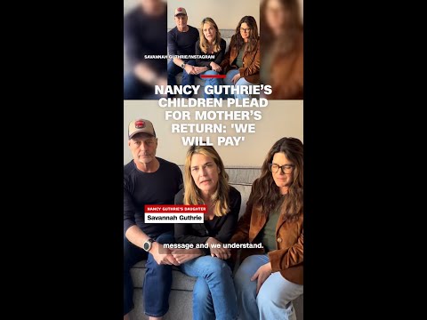 Nancy Guthrie’s children plead for mother’s return: ‘We will pay’