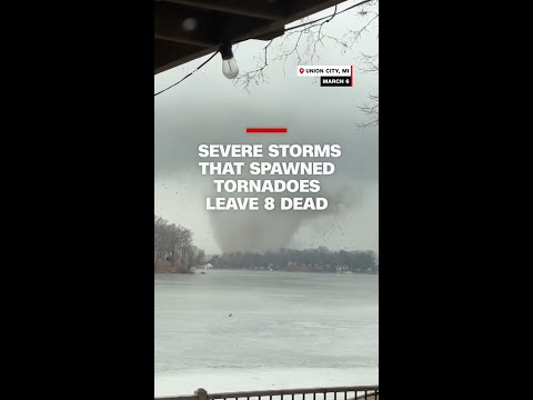 Severe storms that spawned tornadoes leave 8 dead
