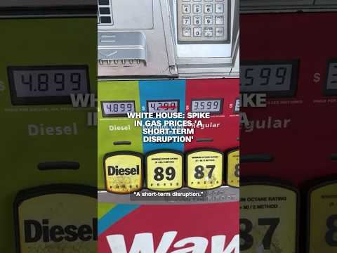 White House: Spike in gas prices ‘a short-term disruption’