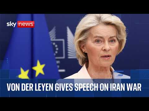 Ursula von der Leyen delivers speech on Iran war