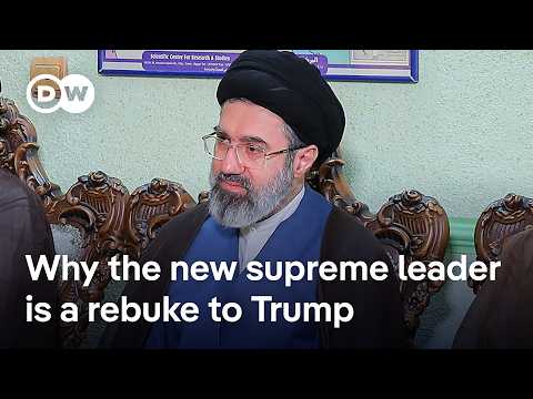 Iran war: Why the new supreme leader is a rebuke to Trump | DW News