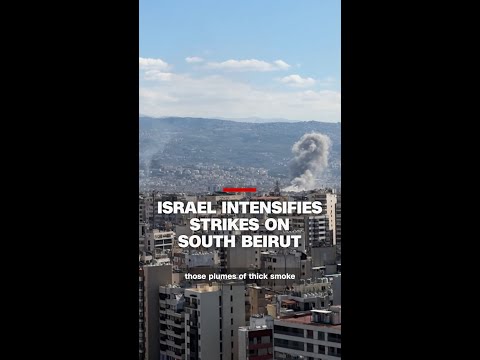 Israel intensifies strikes on south Beirut