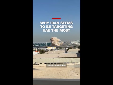 Why Iran seems to be targeting UAE the most