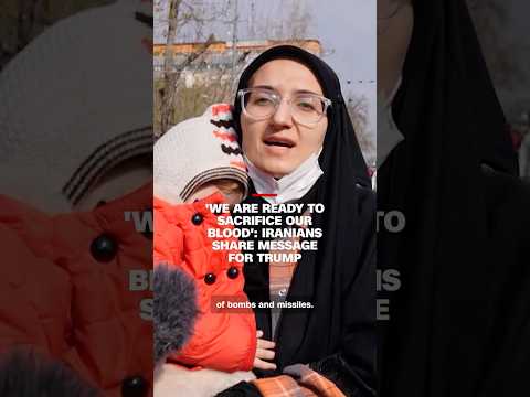 ‘We are ready to sacrifice our blood’: Iranians share message for Trump