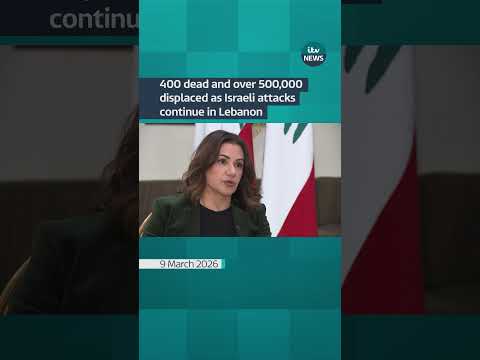 400 dead and over 500,000 displaced as Israeli attacks continue in Lebanon