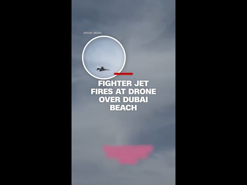 Fighter jet fires at drone over Dubai beach