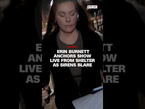 Erin Burnett anchors show live from shelter as sirens blare