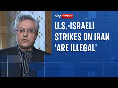 U.S.-Israeli strikes against Iran are ‘illegal’ and ‘criminal’, says Iranian ambassador to UK