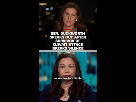 Sen. Duckworth speaks out after survivor of Kuwait attack breaks silence