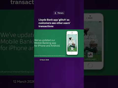 Lloyds Bank app ‘glitch’ as customers see other users’ transactions