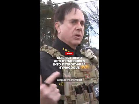 Suspect dead after car drives into Detroit-area synagogue