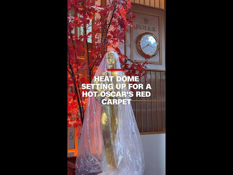 Heat dome setting up for a hot red carpet at the Oscars