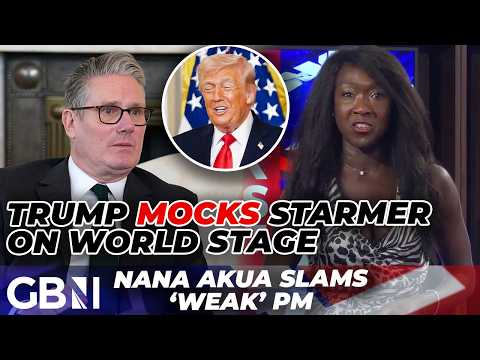 ‘Laughing stock!’ | Nana Akua slams ‘WEAK’ Starmer as Donald Trump MOCKS PM on world stage