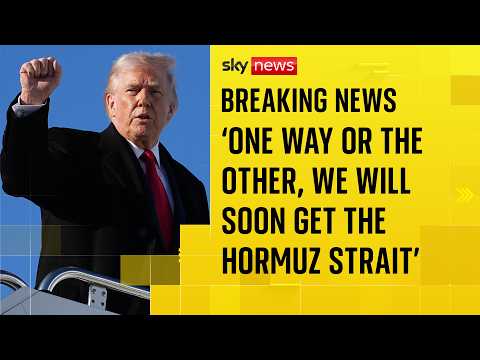 Donald Trump says he hopes UK and China will send warships to Strait of Hormuz