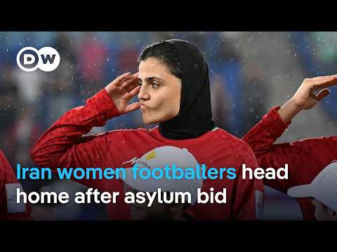Iranian women’s football players drop asylum bid in Australia | DW News