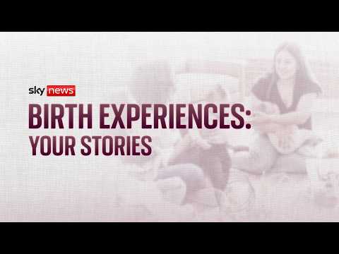 Birth Experiences: Your Stories | Sky News special programme