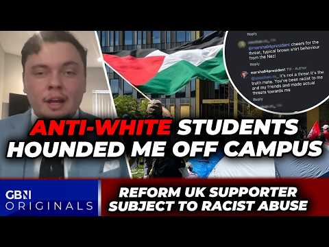 FURY: White student HOUNDED off campus as Gaza MOB hurl RACIST anti-white SLUR at Reform supporter
