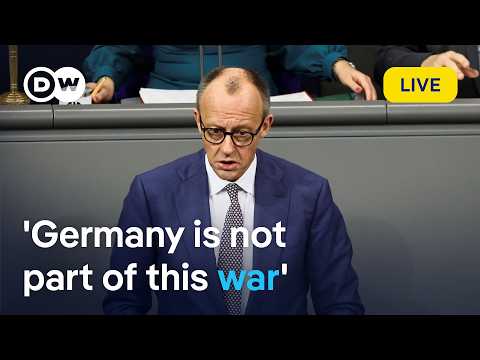 Live: Germany refuses to join Iran war – Merz explains why in address to parliament | DW News
