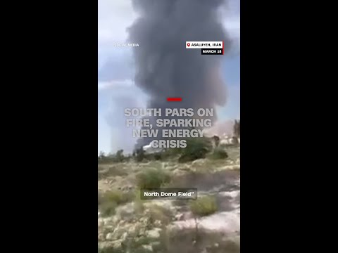 South Pars on fire, sparking new energy crisis