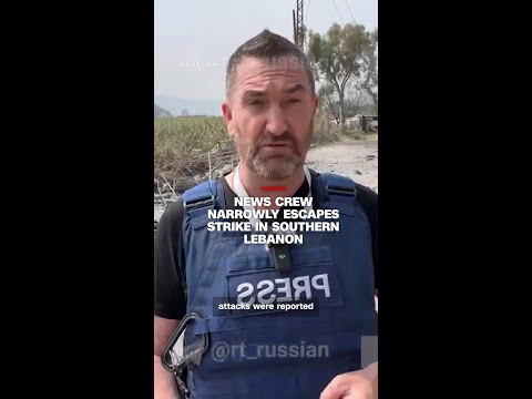 News crew narrowly escapes strike in southern Lebanon