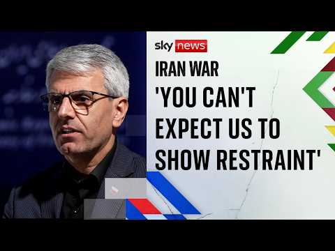‘You cannot expect us to show restraint,’ Iranian foreign ministry spokesman tells Sky News