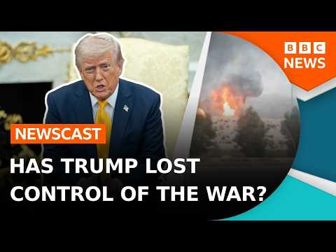 Has President Trump lost control of the war in Iran? | BBC Newscast