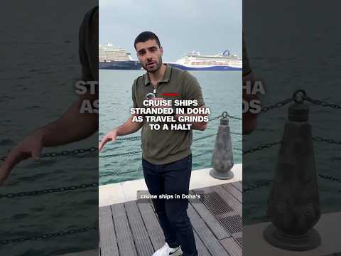 Cruise ships stranded in Doha as travel grinds to a halt