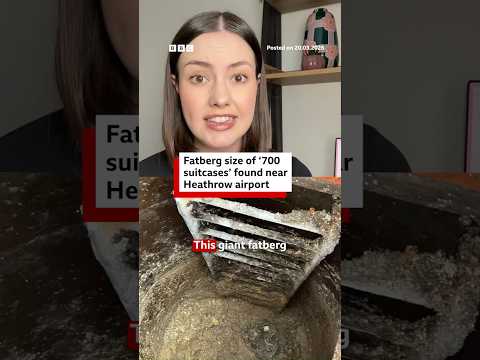 Fatberg size of ‘700 suitcases’ found near Heathrow airport. #Fatberg #Heathrow #BBCNews