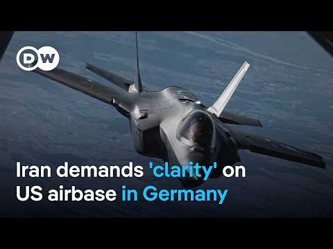 Iran asks Germay to explain how the Ramstein Air Base is used in the US war with Iran | DW News