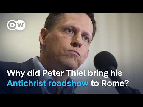 Secretive tech mogul Peter Thiel brings his Antichrist lectures to the Vatican’s doorstep | DW News