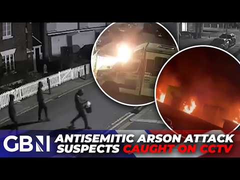 London arson attack: WATCH as suspects caught on CCTV blasted for ‘egregious Jew hatred’