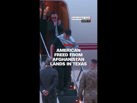American freed from Afghanistan lands in Texas