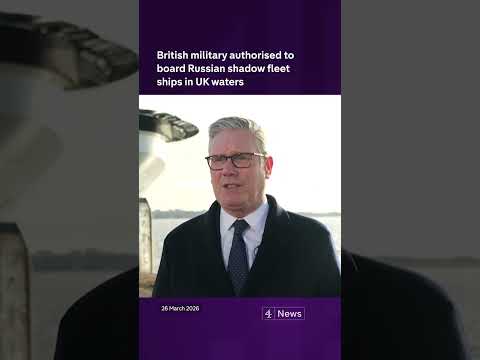 British military authorised to board Russian shadow fleet ships in UK waters