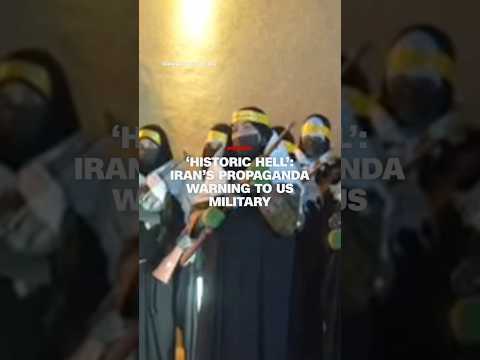 ‘Historic hell’: Iran’s propaganda warning to US military