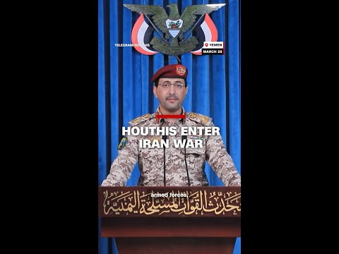 Houthis enter Iran war