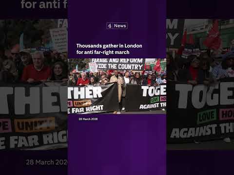 Thousands gather in Londonfor anti far-right march