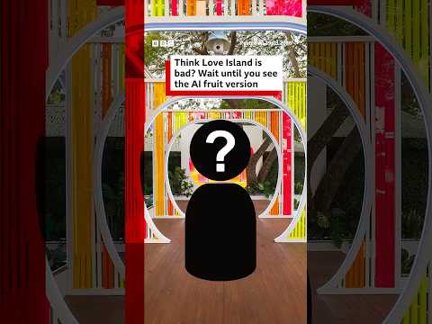 Think Love Island is bad? Wait until you see the AI fruit version. #ArtificialIntelligence #BBCNews