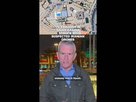 US Embassy in Saudi Arabia struck by suspected Iranian drones