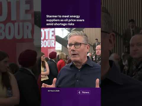 Starmer to meet energy suppliers as oil price soars amid shortage risks