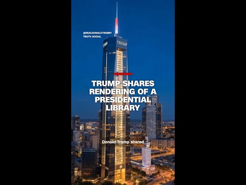 Trump shares rendering of a presidential library