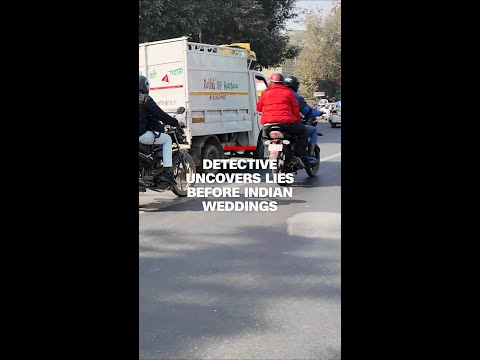 Detective uncovers lies before Indian weddings