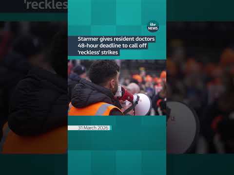 Starmer gives resident doctors 48-hour deadline to call off ‘reckless’ strikes