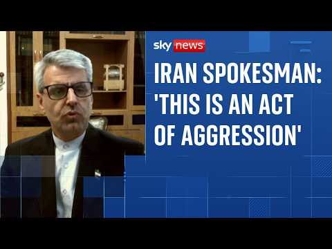 Iranian foreign ministry spokesman tells Sky News US military campaign is an ‘act of aggression’